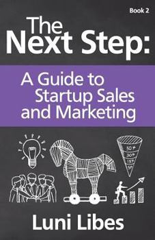 Paperback The Next Step: A Startup Guide to Sales & Marketing Book