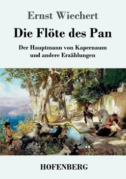 Paperback Die Flöte des Pan: Der Hauptmann von Kapernaum und andere Erzählungen [German] Book
