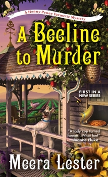 A Beeline to Murder - Book #1 of the Henny Penny Farmette Mystery