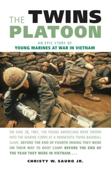 Hardcover The Twins Platoon: An Epic Story of Young Marines at War in Vietnam Book