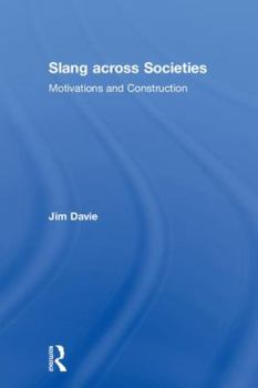 Hardcover Slang across Societies: Motivations and Construction Book