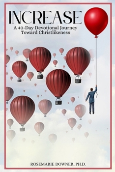 Paperback Increase: A 40-Day Devotional Journey Toward Christlikeness Book