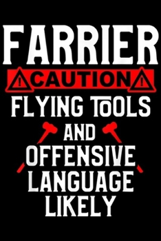 Farrier caution flying tools and offensive language likely: Farrier Tools Horseshoe Hoof Trimming Equine Shoeing Journal/Notebook Blank Lined Ruled 6x9 100 Pages