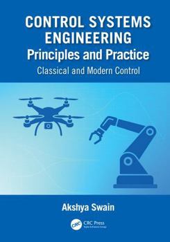 Hardcover Control Systems Engineering Principles and Practice:: Classical and Modern Control Book