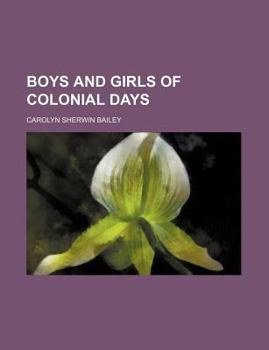 Boys and Girls of Colonial Days