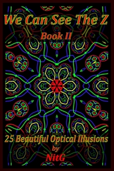 Paperback We Can See The Z Book II: 25 Beautiful Optical Illusions Book