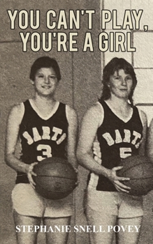 Paperback You Can't Play, You're a Girl Book