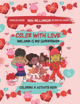 Paperback Color With Love: Melanin Is My Superpower Book