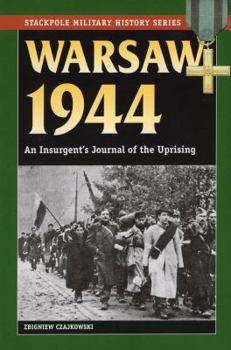 Paperback Warsaw 1944: An Insurgent's Journal of the Uprising Book