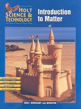 Introduction to Matter: Short Course K (Holt Science and Technology)