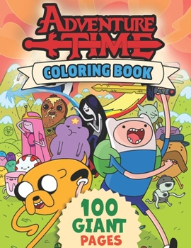 Adventure Time Coloring Book: Super Gift for Kids and Fans - Great Coloring Book with High Quality Images