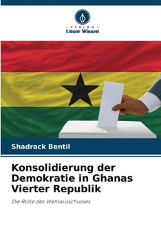 Paperback Konsolidierung der Demokratie in Ghanas Vierter Republik [German] Book