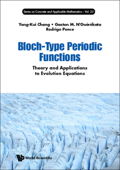 Hardcover Bloch-Type Periodic Functions: Theory and Applications to Evolution Equations Book