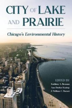 Paperback City of Lake and Prairie: Chicago's Environmental History Book