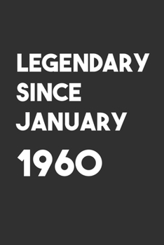 Legendary Since January 1960: 6x9 Journal for Writing Down Daily Habits,Diary,Notebook,Gag Gift -120 Pages-( Birthday Blank Lined Notebook)