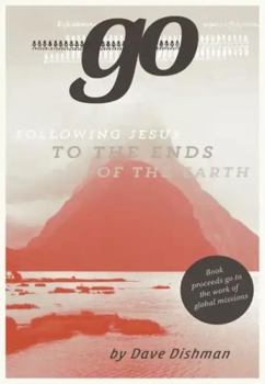 Paperback Go: Following Jesus to the Ends of the Earth Book