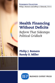 Paperback Health Financing Without Deficits: Reform That Sidesteps Political Gridlock Book