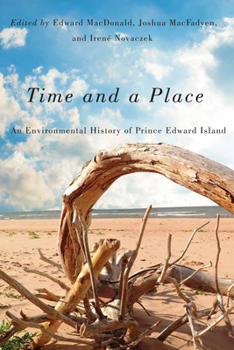 Paperback Time and a Place, 5: An Environmental History of Prince Edward Island Book