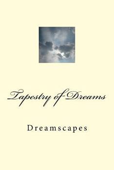 Paperback Tapestry of Dreams: Dreamscapes Book