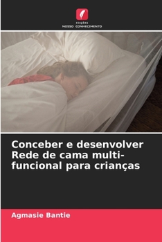 Paperback Conceber e desenvolver Rede de cama multi-funcional para crianças [Portuguese] Book