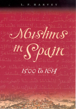 Paperback Muslims in Spain, 1500 to 1614 Book