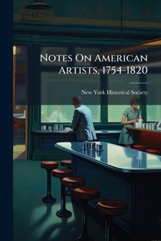 Paperback Notes On American Artists, 1754-1820 Book