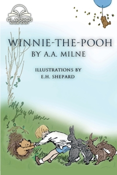 Paperback Winnie-The-Pooh (Classics Made Easy) : Unabridged, with Original Illustrations and Comprehensive Glossary Book