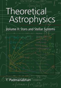 Paperback Theoretical Astrophysics: Volume 2, Stars and Stellar Systems Book