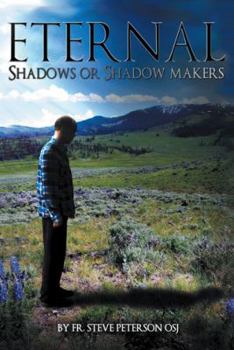 Paperback Eternal Shadows or Shadow Makers Book
