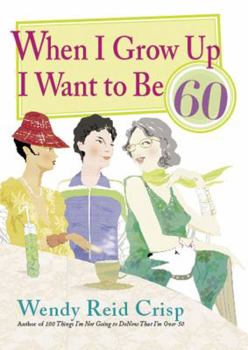 Hardcover When I Grow Up I Want to Be 60 Book