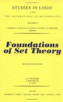 Hardcover Foundations of Set Theory (Volume 67) (Studies in Logic and the Foundations of Mathematics, Volume 67) Book