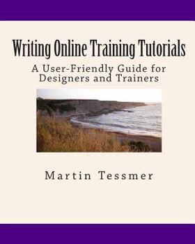 Paperback Writing Online Training Tutorials: A User-Friendly Guide for Designers and Trainers Book