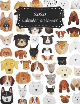 Paperback 2020 Calendar & Planner: Dogs - Premium 2020 Calendar For Animal Lovers Everywhere - Academic Planner & Scheduler Book