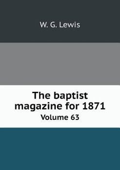 Paperback The baptist magazine for 1871 Volume 63 Book