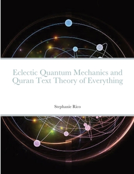Paperback Eclectic Quantum Mechanics and Quran Text Book
