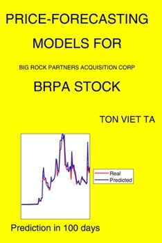 Paperback Price-Forecasting Models for Big Rock Partners Acquisition Corp BRPA Stock Book