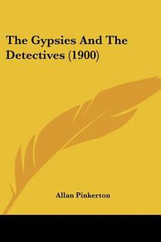 Paperback The Gypsies And The Detectives (1900) Book