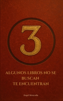 Paperback 3: Algunos libros no se buscan. Te encuentran. [Spanish] Book