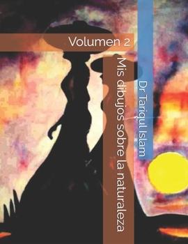 Paperback Mis dibujos sobre la naturaleza: Volumen 2 [Spanish] Book