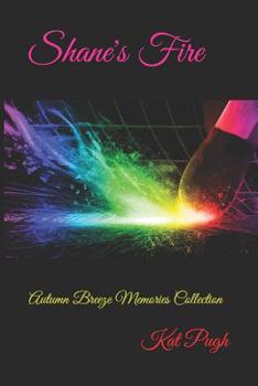 Paperback Shane's Fire: Autumn Breeze Memories Collection Book