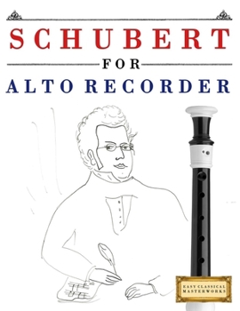 Paperback Schubert for Alto Recorder: 10 Easy Themes for Alto Recorder Beginner Book