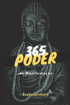 Paperback 365 Poder de Manifestação: curso de transformação pessoal projetado para ajudar você [Portuguese] Book