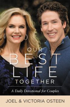 Hardcover Our Best Life Together: A Daily Devotional for Couples Book