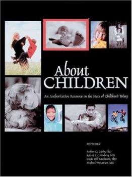 Hardcover About Children: An Authoritative Resource on the State of Childhood Today Book