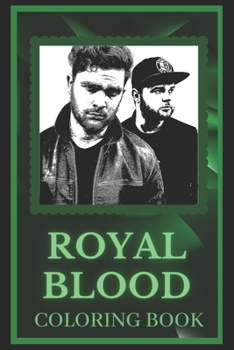 Paperback Royal Blood Coloring Book: Spark Curiosity and Explore The World of Royal Blood Book