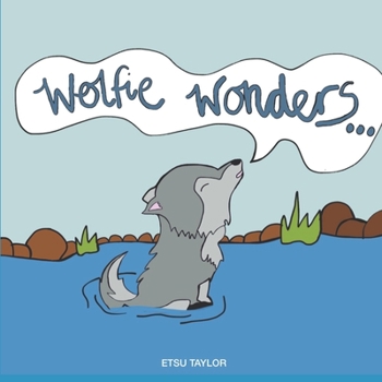 Paperback wolfie wonders ...: Why won't they share with me? Book