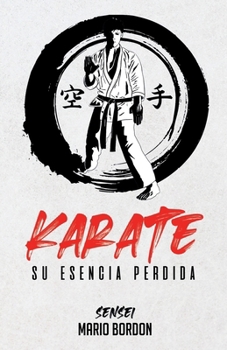 Paperback Karate: su esencia perdida [Spanish] Book
