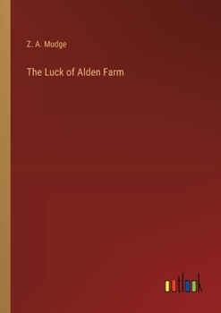 Paperback The Luck of Alden Farm Book