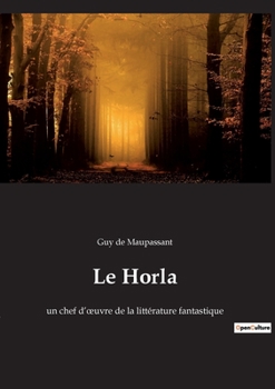 Paperback Le Horla: un chef d'oeuvre de la littérature fantastique [French] Book