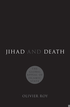 Hardcover Jihad and Death: The Global Appeal of Islamic State Book